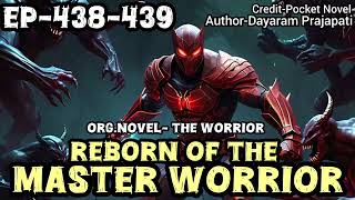 Reborn Of The Master Worrior Ep438439rebornforrevengepocketfm [upl. by Ahsuoj]