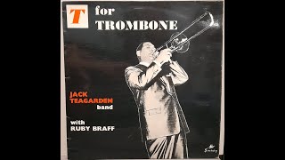 Jazz Jack Teagarden Band with Ruby Braff  quotTquot for Trombone [upl. by Asiul]