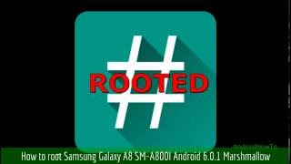 How to root Samsung Galaxy A8 SMA800I Android 601 Marshmallow [upl. by Biagio]