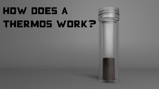 How does a thermos work [upl. by Ahsinert133]