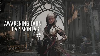 Awakening Lahn PvP montage 5 [upl. by Platto343]