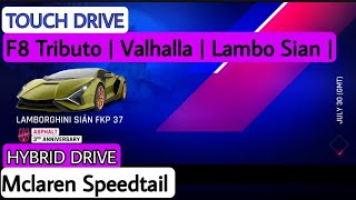 Asphalt 9  TouchDrive  F8 Tributo  Valhalla  Lambo Sian FKP  Mclaren Speedtail  Burst Of Speed [upl. by Ashby502]