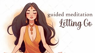 A Journey of Letting Go and Becoming the New You Guided Meditation [upl. by Airdnaxela]