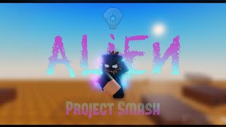 Project Smash  New Alien Guide  Combo [upl. by Nilram]