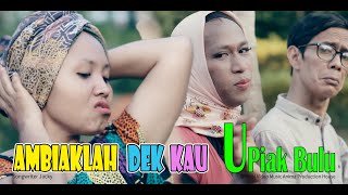 AMBIAK LAH DEK KAU  UPIAK BULU  LAGU KOCAK MINANG  Official Video Music APH Management [upl. by Orlando598]