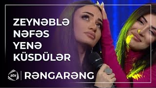 Zeynəb Nəfəslə dostluğu BİTİRİB – “Ağzını açsın ki”  Rəngarəng [upl. by Eardnoed223]