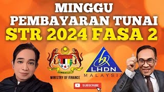 MINGGU PEMBAYARAN BANTUAN STR 2024 FASA 2 [upl. by Nilo891]