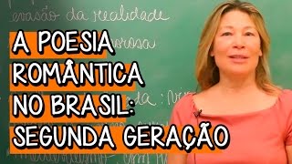 A Poesia Romântica no Brasil Segunda Geração  Extensivo Português  Descomplica [upl. by Weinstock573]