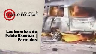 Las víctimas de Pablo Escobar  Las bombas de Pablo Escobar  Segunda Parte [upl. by Ahseinad]