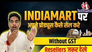 how to sell on indiamart without gst  indiamart par product kaise beche  Business Maker [upl. by Annim]