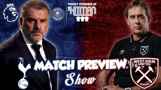 Spurs V West Ham  Match Preview Show [upl. by Ely]