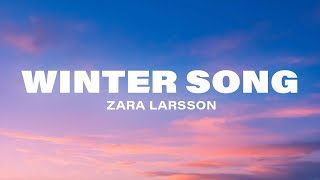 Zara Larsson  Winter Song Lyrics [upl. by Gnoht]