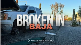 Broken Down in Baja  a Lowbuck Mexican Adventure [upl. by Oznofla276]