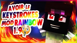 AVOIR LE KEYSTROKES MOD RAINBOW EN 171819 ✔ [upl. by Anirrehs]