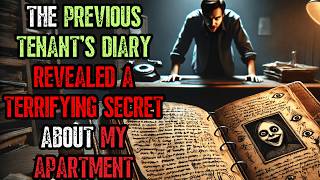 The Previous Tenant’s Diary Revealed a Terrifying Secret About My Apartment  Horror Stories [upl. by Jeddy]