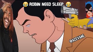 ROBIN NEED SLEEP🤣🤣 ITS ALWAYS DARK IN GOTHAM EPISODE 5 AceVane REACTION [upl. by Atig]