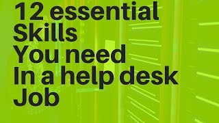 12 essential skills you need in a help desk job [upl. by Arnaud]