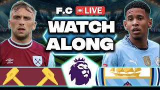 West Ham vs Manchester City LIVE Stream  Premier League 2425  Watch Along amp Match Reaction ⚽ [upl. by Engdahl677]