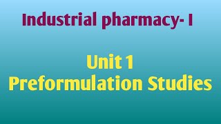 Preformulation studiesObjectivesIndustrial PharmacyUnit 1Sem 5 preform studies ip [upl. by Emmalynne162]