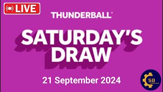 National lottery Thunderball draw live Tonight Results from Saturday 21 September 2024  live [upl. by Helas]