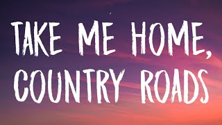 Lana Del Rey  Take Me Home Country Roads Lyrics [upl. by Rednaeel674]