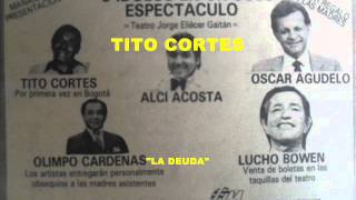 Tito Cortes La deuda Buen sonido Colección Lujomar [upl. by Ragse670]