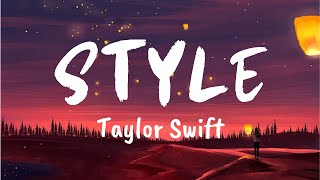 Style Lyrics  Taylor Swift [upl. by Ayek]