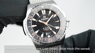 Formex REEF GMT Black and Gold Ceramic Bezel Mesh Preowned [upl. by Debi]