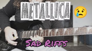 30 SAD Metallica Riffs [upl. by Eissed]