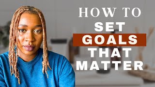 The Truth about Goal Setting Why you haven’t met your goals [upl. by Askari]