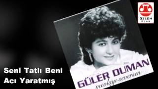 Güler Duman  Seni Tatlı Beni Acı Yaratmış [upl. by Boy]