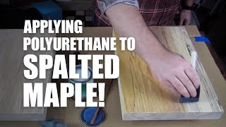 Applying General Finishes Polyurethane to Spalted Maple – Woodworking [upl. by Ahsiemak]