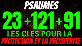 PSAUMES 91 121 et 23 VERS UNE VIE DE PROTECTION ET DE PROSPERITE ASSUREESMatin et Soir de Prière [upl. by Lupien]