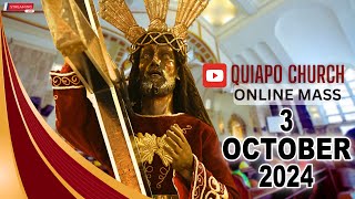 Quiapo Church Live Mass Today  October 3 2024 THURSDAY MISA NG POONG HESUS NAZARENO [upl. by Htebazileharas]