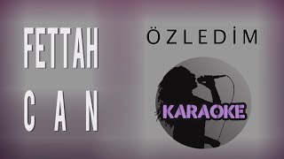 Fettah Can  Özledim Karaoke Video [upl. by Alyehc]