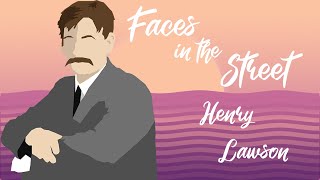 Henry Lawson  Faces in the Street [upl. by Aalst]