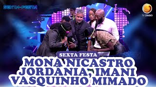 Mona Nicastro Jordania Imani Vasquinho Mimado  Sexta festa TV ZIMBO [upl. by Lacagnia]