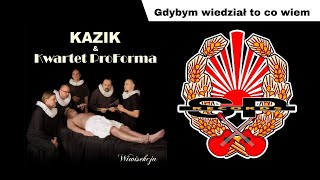 KAZIK I KWARTET PROFORMA  Gdybym wiedział to co wiem OFFICIAL AUDIO [upl. by Eisnil880]