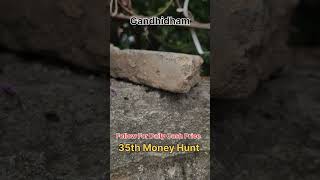 35th Money Hunt 💰 moneyhunt gandhidham [upl. by Berghoff766]