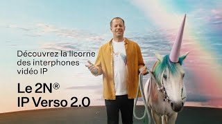 Découvrez la licorne des interphones vidéo IP  Le 2N IP Verso 20 [upl. by Hsak]