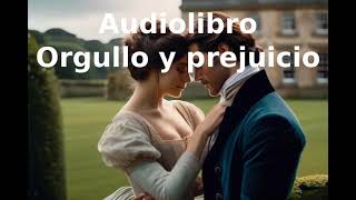 ✅ Orgullo y Prejuicio Audiolibro Completo en Español 🇪🇸📖  Colección de Audiolibros Románticos 💕 [upl. by Aidas]