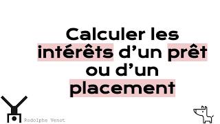 Calculer les intérêts dun emprunt ou dun placement [upl. by Atinrehs]