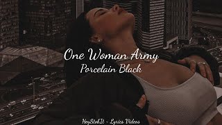 Porcelain Black  One Woman Army Lyrics [upl. by Burbank922]