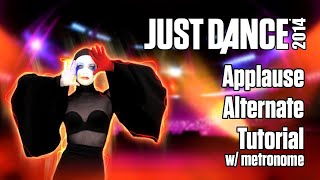 Applause Alternate  Lady Gaga  TUTORIAL  WITH METRONOME  Just Dance 2014 [upl. by Ynttirb]