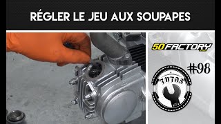 TUTO 98  RÉGLER LE JEU AUX SOUPAPES [upl. by Alage]