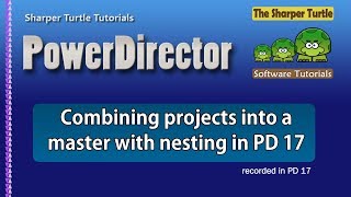 PowerDirector  Combining projects into a master with nesting in PD 17 [upl. by Aileen604]