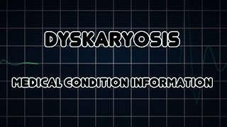 Dyskaryosis Medical Condition [upl. by Nnybor261]