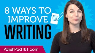 8 Ways to Practice Polish Writing [upl. by Ettenauq560]