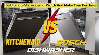 Bosch Vs KitchenAid Dishwasher  Best Dishwasher 2024 [upl. by Alidia]