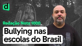 REDAÇÃO A PRÁTICA DE BULLYING NAS ESCOLAS DO BRASIL  REDAÇÃO NOTA 1000  DESCOMPLICA [upl. by Jecho]